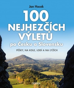 obálka: 100 nejhezčích výletů po Čechách a Slovensku