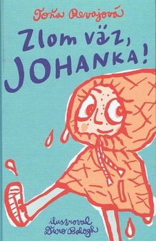 obálka: Zlom väz, Johanka!