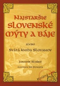 obálka: Najstaršie slovenské mýty a báje alebo Svätá kniha Slovanov