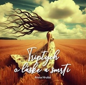 obálka: Triptych o láske a smrti