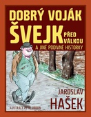 obálka: Dobrý voják Švejk před válkou a jiné podivné historky + DVD