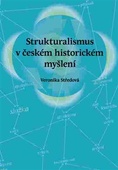 obálka: Strukturalismus v českém historickém myšlení