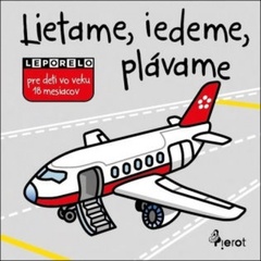 obálka: Lietame, ideme, plávame
