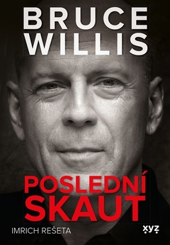 obálka: Bruce Willis: Poslední skaut