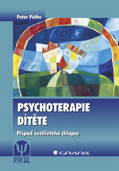 obálka: Psychoterapie dítěte - Případ šestiletého chlapce