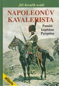obálka: Napoleonův Kavalerista - Paměti kapitána Parquina