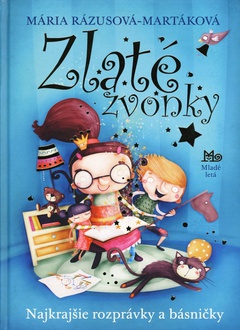 obálka: Zlaté zvonky - Najkrajšie rozprávky a básničky