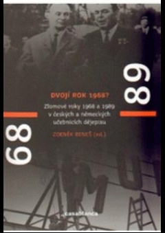 obálka: DVOJÍ ROK 1968. Zlomové roky 1968 a 1989 v českých a německých učebnicích dějepisu