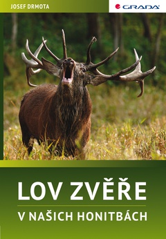 obálka: Lov zvěře v našich honitbách