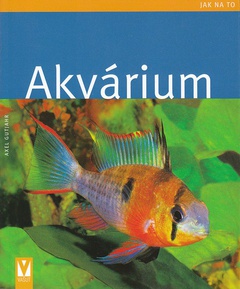 obálka: Akvárium - jak na to