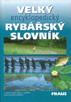 obálka: Velký encyklopedický rybářský slovník