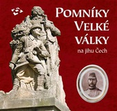obálka: Pomníky Velké války na jihu Čech