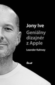obálka: Jony Ive – Geniálny dizajnér z Apple