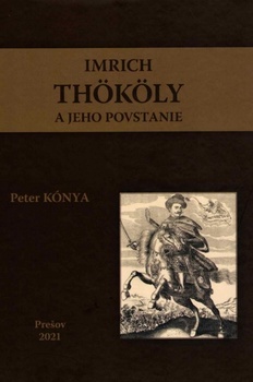 obálka: Imrich Thököly a jeho povstanie