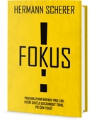 obálka: Fokus! - Provokativní nápady pro lidi, kteří chtějí dosáhnout toho, po čem touží