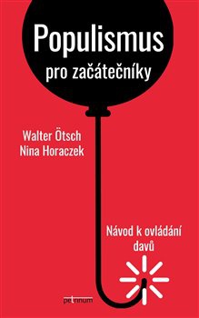 obálka: Populismus pro začátečníky: Návod k ovládání davů