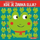 obálka: Kde je žabka Ella? - Pohľaď a nájdi!