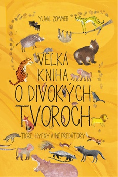 obálka: Veľká kniha o divokých tvoroch