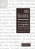 obálka: Poslední evropské století (1918-2018) Faktografické eseje