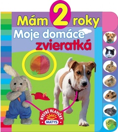 obálka: Mám 2 roky - Moje domáce zvieratká