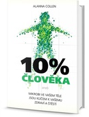 obálka: 10% člověka - Mikroby ve vašem těle jsou klíčem k vašemu zdraví a štěstí