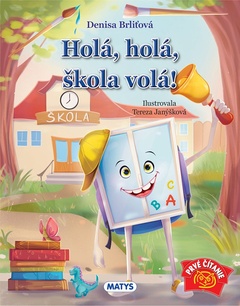 obálka: HOLÁ, HOLÁ, ŠKOLA VOLÁ!