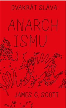 obálka: Dvakrát sláva anarchismu