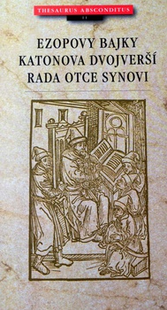 obálka: Ezopovy bajky / Katonova dvojverší / Rada otce synovi