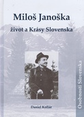 obálka: Miloš Janoška – život a Krásy Slovenska