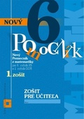 obálka: Zošit pre učiteľa - Nový pomocník z matematiky 6. ročník pracovná učebnica - 1. časť