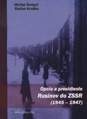 obálka: Opcia a presídlenie Rusínov do ZSSR 