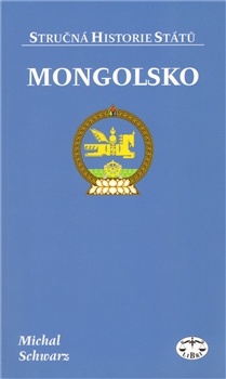 obálka:  Mongolsko - stručná historie státu 
