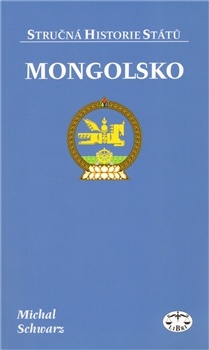 obálka: Mongolsko - stručná historie státu