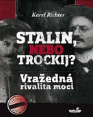 obálka: Stalin, nebo Trockij? Vražedná rivalita moci
