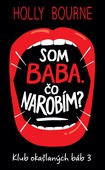 obálka: Som baba. Čo narobím? (Klub okašlaných báb 3)