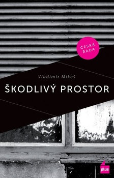 obálka: Škodlivý prostor (Podvržená prvotina)