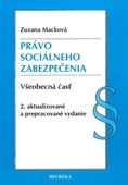 obálka: Právo sociálneho zabezpečenia. Všeobecná časť, 2. aktualizované a prepracované vydanie