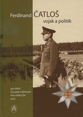 obálka: Ferdinand Čatloš - vojak a politik 