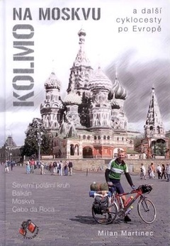 obálka: Kolmo na Moskvu a další cyklocesty po Evropě