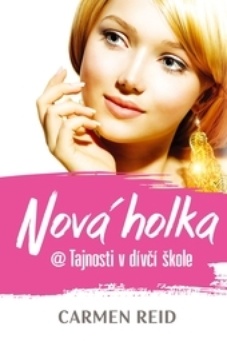 obálka: NOVÁ HOLKA @ Tajnosti v dívčí škole