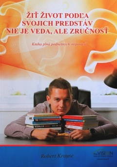 obálka: Žiť život podľa svojich predstáv nie je veda, ale zručnosť