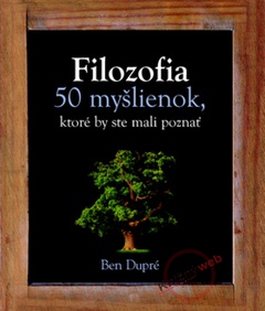 obálka: Filozofia - 50 myšlienok, ktoré by ste mali poznať