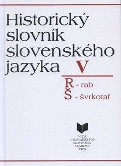 obálka: Historický slovník slovenského jazyka V (R - Š)