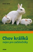 obálka: Chov králíků nejen pro začátečníky