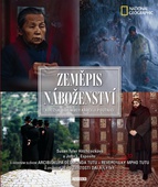 obálka: Zeměpis náboženství - Kde žije Bůh, kudy kráčejí poutníci