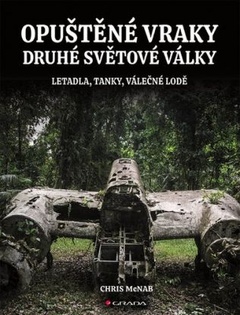 obálka: Opuštěné vraky druhé světové války