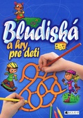 obálka: Bludiská a hry pre deti