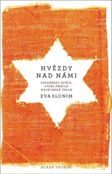 obálka: Hvězdy nad námi - Vzpomínky dítěte, které přežilo osvětimské peklo