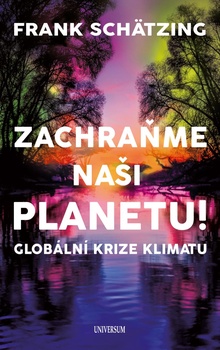 obálka: Zachraňme naši planetu! Globální krize klimatu