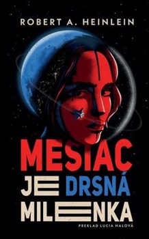 obálka: Mesiac je drsná milenka